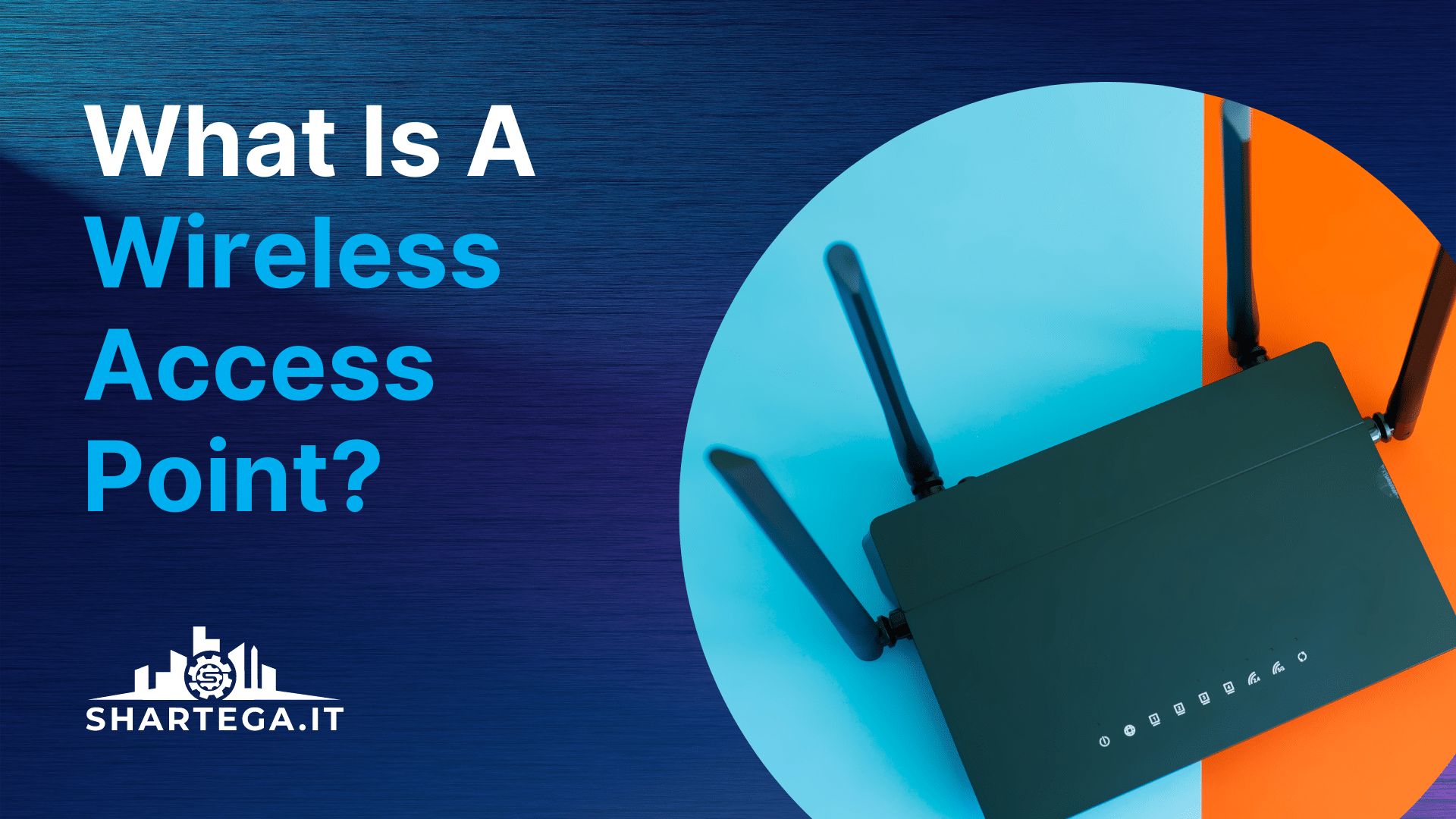 What Is A Wireless Access Point