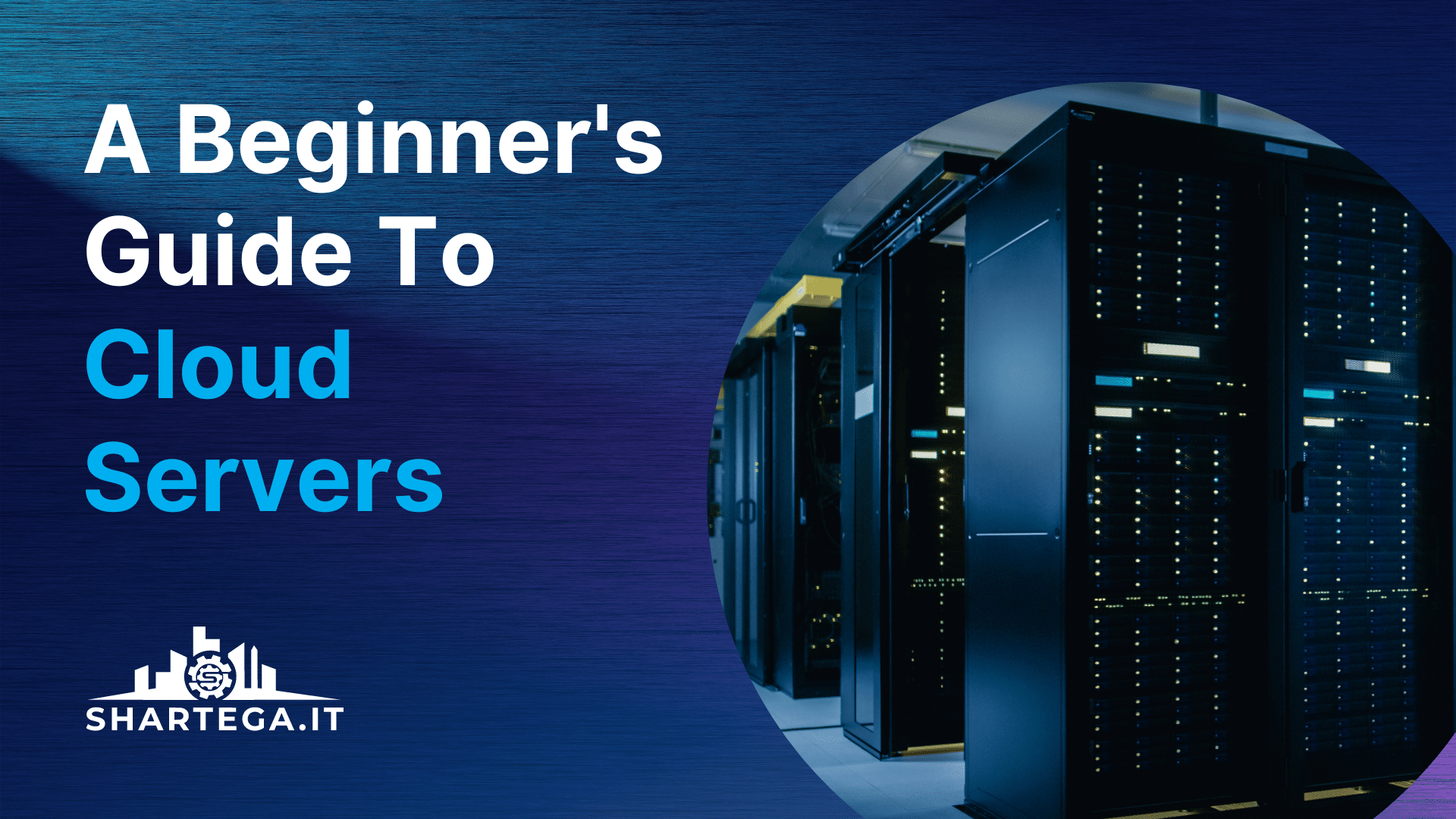 A Beginner Guide To Cloud Servers