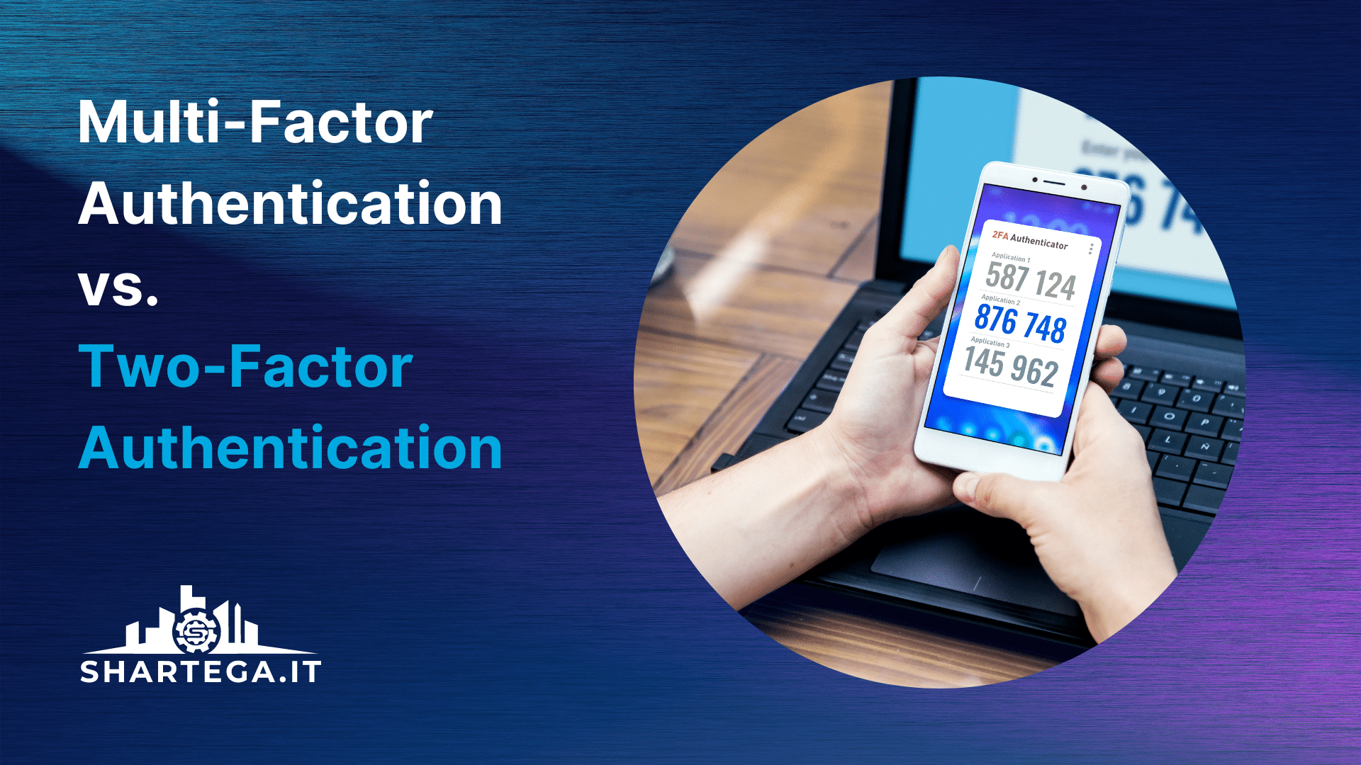 Multi Factor vs Two Factor Authentication